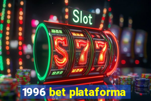 1996 bet plataforma